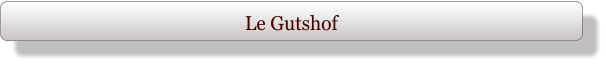 Le Gutshof