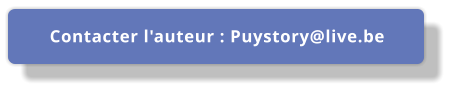 Contacter l'auteur : Puystory@live.be